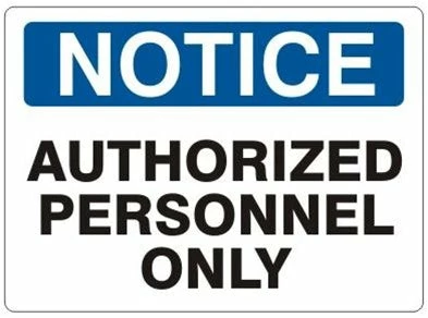 Dynamic Notice - Authorized Personnel Only - Various Sizes And Materials Safety Supplies 3 Dynamic Notice - Authorized Personnel Only - Various Sizes And Materials Safety Supplies